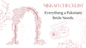Nikkah Preparation Checklist for Brides in Pakistan